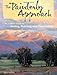 The Painterly Approach: An Artist's Guide To Seeing, Painting And Expressing