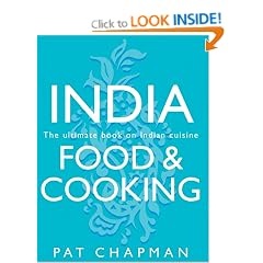 India: Food and Cooking - An Evocative Culinary Journey, with 200 Recipes
