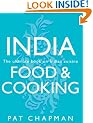 India: Food and Cooking - An Evocative Culinary Journey, with 200 Recipes