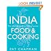 India: Food and Cooking - An Evocative Culinary Journey, with 200 Recipes