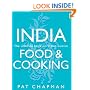 India: Food and Cooking - An Evocative Culinary Journey, with 200 Recipes