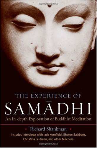 The Experience of Samadhi: An In-depth Exploration of Buddhist Meditation