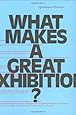 What Makes a Great Exhibition?