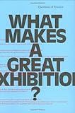 What Makes a Great Exhibition?