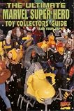 ULTIMATE MARVEL SUPER HERO TOY COLLECTORS GUIDE # 4 (ULTIMATE MARVEL SUPER HERO TOY COLLECTORS GUIDE, THE (1995 MARVEL))