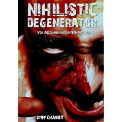 Nihilistic Degenerator. Von Abschaum und Untermenschen