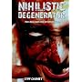 Nihilistic Degenerator. Von Abschaum und Untermenschen