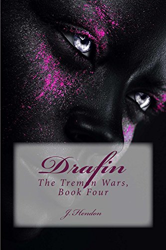 Drafin: The Tremon Wars, Book Four, by Joseph Hendon