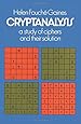 Cryptanalysis: A Study of Ciphers and Their Solution