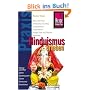 Hinduismus erleben: Alltagsleben, Riten und Feste, Pilgerfahrten, Talismane, Hinduistische Küche