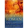 The Last Roman: Romulus Augustulus and the Decline of the West