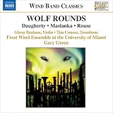 Daugherty; Maslanka; Rouse: Wolf Rounds