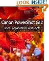 Canon PowerShot G12: From Snapshots to Great Shots