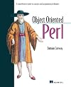 Object Oriented Perl: A Comprehensive Guide to Concepts and Programming Techniques