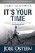 Daily Readings from It's Your Time: 90 Devotions for Activating Your Faith, Achieving Your Dreams, and Increasing in God's Favor by Joel Osteen