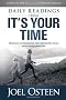 Daily Readings from It's Your Time: 90 Devotions for Activating Your Faith, Achieving Your Dreams, and Increasing in God's Favor