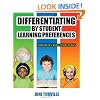 Differentiating By Student Learning Preferences: Strategies and Lesson Plans