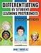 Differentiating By Student Learning Preferences: Strategies and Lesson Plans
