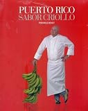 Puerto Rico Sabor Criollo (Spanish Edition)