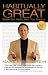 HABITUALLY GREAT: Master Your Habits, Own Your Destiny