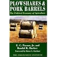 Plowshares and Pork Barrels: The Political Economy of Agriculture (Independent Studies in Political Economy) by E.C. Pasour Jr., Randall R. Rucker, and Bruce L. Gardner