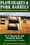 Plowshares & Pork Barrels: The Political Economy of Agriculture (Independent Studies in Political Economy)