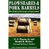 Plowshares & Pork Barrels: The Political Economy of Agriculture (Independent Studies in Political Economy)