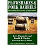 Plowshares & Pork Barrels: The Political Economy of Agriculture (Independent Studies in Political Economy)