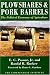 Plowshares & Pork Barrels: The Political Economy of Agriculture (Independent Studies in Political Economy) Plowshares & Pork Barrels: The Political Economy of Agriculture (Independent Studies in Political Economy)