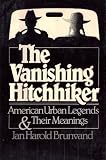The Vanishing Hitchhiker: American Urban Legends and Their Meanings