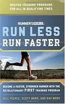 Runner's World Run Less, Run Faster: Become a Faster, Stronger Runner with the Revolutionary FIRST Training Program (Runners World)
