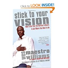 Stick to Your Vision: How to Get Past the Hurdles and Haters to Get Where You Want to Be