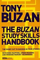 The Buzan Study Skills Handbook: The Shortcut to Success in Your Studies with Mind Mapping, Speed Reading and Winning Memory Techniques (Mind Set)