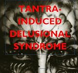 TIDS - Tantra-Induced Delusional Syndrome (A White-Hat Lawyer Investigative Report)