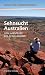 Sehnsucht Australien: Vom Abenteuer des Auswanderns