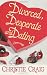 Books : Divorced, Desperate and Dating (Love Spell Mystery Romance)