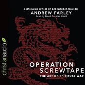 Operation Screwtape: The Art of Spiritual War | [Andrew Farley]