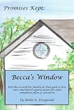 Promises Kept: Becca`s Window