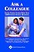 Ask a Colleague: Expert Nurses Answer More Than 1,000 Complex Clinical Questions