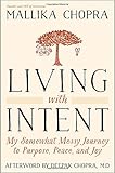 Living with Intent: My Somewhat Messy Journey to Purpose, Peace, and Joy