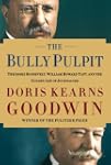 The Bully Pulpit: Theodore Roosevelt,...