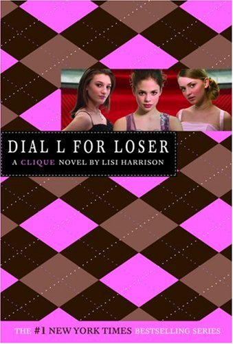 The Clique #6: Dial L for Loser (Clique Series)