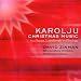 Karolju: Christmas Music from Rouse, Lutoslawski & Rodrigo