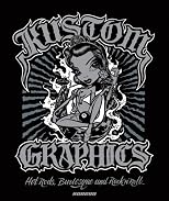 Kustom Graphics: Hot Rods, Burlesque and Rock 'n' Roll