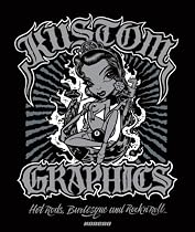 Kustom Graphics: Hot Rods, Burlesque and Rock 'n' Roll