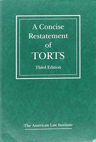 A Concise Restatement of Torts, 3d (American Law Institute) 3rd edition by The American Law Institute (2013) Paperback