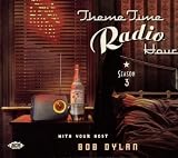 Theme Time Radio Hour Season 3 With Your Host Bob Dylan