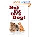 Not Fit for a Dog!: The Truth About Manufactured Dog and Cat Food