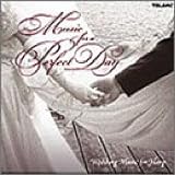 Music for a Perfect Day: Wedding Music for Harp