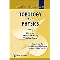 Topology and Physics (Proceedings of the Nankai International Conference in Memory of Xiao-Song Lin, Tianjin, China 27-31 July 2007) (Nankai Tracts in Mathematics) (Volume 12) (Hardcover)